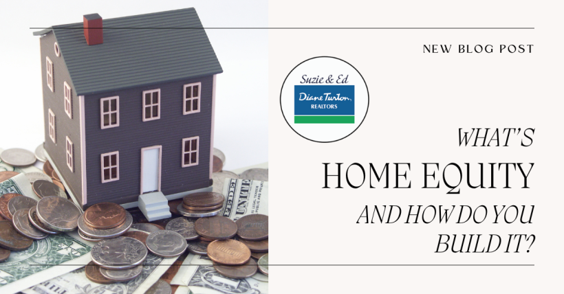 What's Home Equity and How Do You Build It?